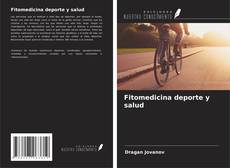 Bookcover of Fitomedicina deporte y salud