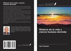 Bookcover of Misterio de la vida y ciencia humana dormida