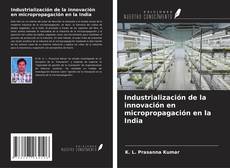 Capa do livro de Industrialización de la innovación en micropropagación en la India 