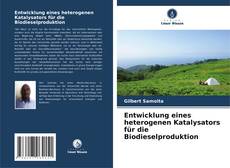 Buchcover von Entwicklung eines heterogenen Katalysators für die Biodieselproduktion