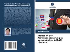 Bookcover of Trends in der Armutsbekämpfung in ausgewählten ASEAN-Ländern