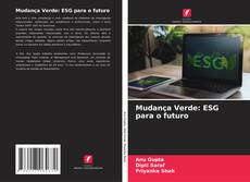 Mudança Verde: ESG para o futuro kitap kapağı
