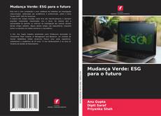 Portada del libro de Mudança Verde: ESG para o futuro