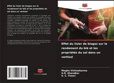Buchcover von Effet du lisier de biogaz sur le rendement du blé et les propriétés du sol dans un vertisol