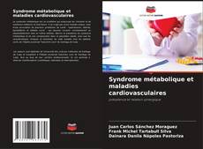 Couverture de Syndrome métabolique et maladies cardiovasculaires