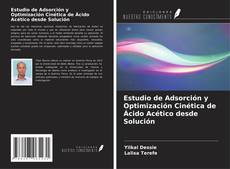 Buchcover von Estudio de Adsorción y Optimización Cinética de Ácido Acético desde Solución