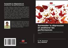 Bookcover of Surmonter la dépression et améliorer les performances