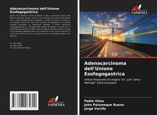 Adenocarcinoma dell'Unione Esofagogastrica kitap kapağı
