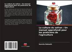 La culture du safran : Un manuel approfondi pour les praticiens de l'agriculture kitap kapağı