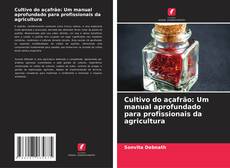 Capa do livro de Cultivo do açafrão: Um manual aprofundado para profissionais da agricultura 