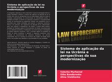 Buchcover von Sistema de aplicação da lei na Ucrânia e perspectivas da sua modernização