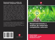 Capa do livro de Desenvolvimento e análise de materiais compósitos naturais 