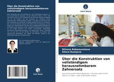 Portada del libro de Über die Konstruktion von vollständigem herausnehmbarem Zahnersatz