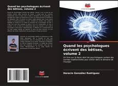 Quand les psychologues écrivent des bêtises, volume 2的封面