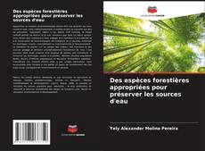 Portada del libro de Des espèces forestières appropriées pour préserver les sources d'eau