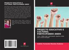Buchcover von PROJECTO EDUCATIVO E CULTURAL PARTICIPANDO ANDO