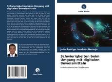 Bookcover of Schwierigkeiten beim Umgang mit digitalen Beweismitteln
