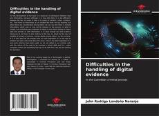 Portada del libro de Difficulties in the handling of digital evidence