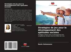 Portada del libro de Stratégies de jeu pour le développement des aptitudes sociales