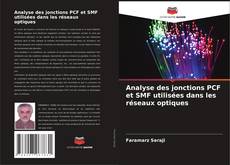 Couverture de Analyse des jonctions PCF et SMF utilisées dans les réseaux optiques