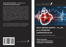 Portada del libro de DATA DRIVEN HEARTS - IA y ML en la ATENCIÓN CARDIOVASCULAR