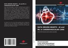 DATA DRIVEN HEARTS - AI and ML in CARDIOVASCULAR CARE的封面