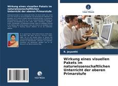 Buchcover von Wirkung eines visuellen Pakets im naturwissenschaftlichen Unterricht der oberen Primarstufe