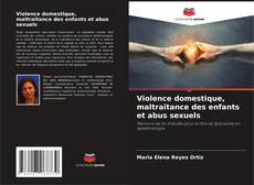 Capa do livro de Violence domestique, maltraitance des enfants et abus sexuels 
