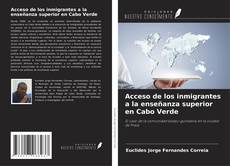Acceso de los inmigrantes a la enseñanza superior en Cabo Verde kitap kapağı