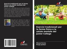 Bookcover of Esercizi tradizionali per la forma fisica e la salute mentale del Junior College
