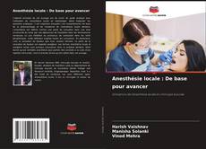 Anesthésie locale : De base pour avancer kitap kapağı