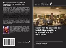 Borítókép a  Estándar de servicio del hotel: Reputación y orientación a las relaciones - hoz