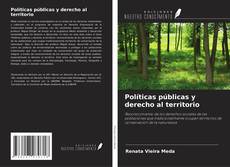 Bookcover of Políticas públicas y derecho al territorio