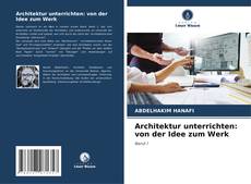 Capa do livro de Architektur unterrichten: von der Idee zum Werk 