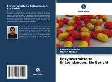 Buchcover von Enzymvermittelte Entzündungen: Ein Bericht