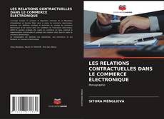 Buchcover von LES RELATIONS CONTRACTUELLES DANS LE COMMERCE ÉLECTRONIQUE