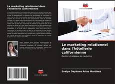 Bookcover of Le marketing relationnel dans l'hôtellerie californienne