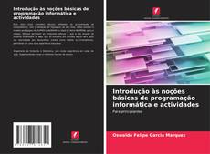 Couverture de Introdução às noções básicas de programação informática e actividades