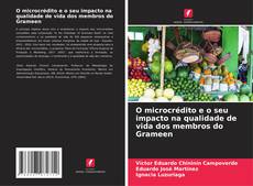 Capa do livro de O microcrédito e o seu impacto na qualidade de vida dos membros do Grameen 