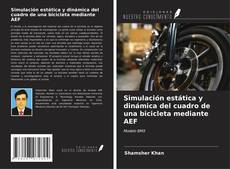 Capa do livro de Simulación estática y dinámica del cuadro de una bicicleta mediante AEF 