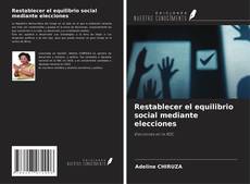 Couverture de Restablecer el equilibrio social mediante elecciones