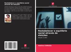 Bookcover of Restabelecer o equilíbrio social através de eleições
