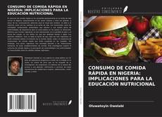 Buchcover von CONSUMO DE COMIDA RÁPIDA EN NIGERIA: IMPLICACIONES PARA LA EDUCACIÓN NUTRICIONAL