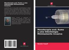 Mesoterapia oral: Rumo a uma Odontologia Minimamente Invasiva kitap kapağı