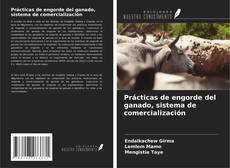 Bookcover of Prácticas de engorde del ganado, sistema de comercialización