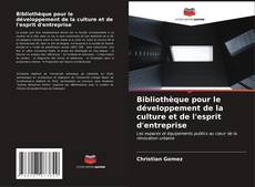 Capa do livro de Bibliothèque pour le développement de la culture et de l'esprit d'entreprise 