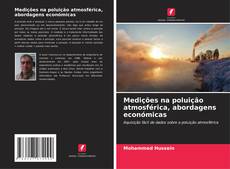 Bookcover of Medições na poluição atmosférica, abordagens económicas