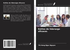 Bookcover of Estilos de liderazgo eficaces