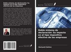 Buchcover von Doble sistema de declaración: Su impacto en el tipo impositivo efectivo de las empresas