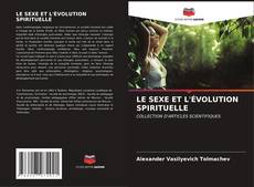 Обложка LE SEXE ET L'ÉVOLUTION SPIRITUELLE